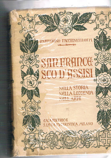 San Francesco d'Assisi nella storia nella leggenda nell'arte.