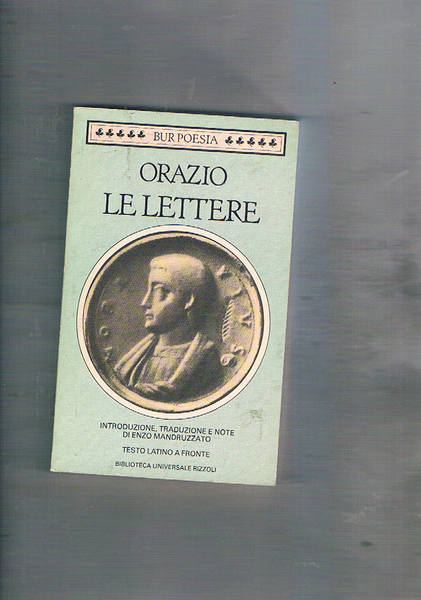 Le lettere. Testo latino a fronte. Coll. Bur Poesia.