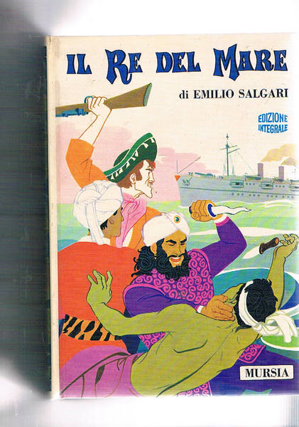 Il re del mare. Ill. di Carlo Alberto Michelini.