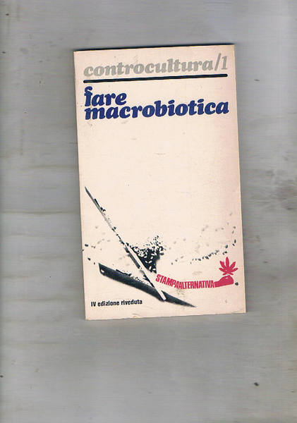 Fare macrobiotica.