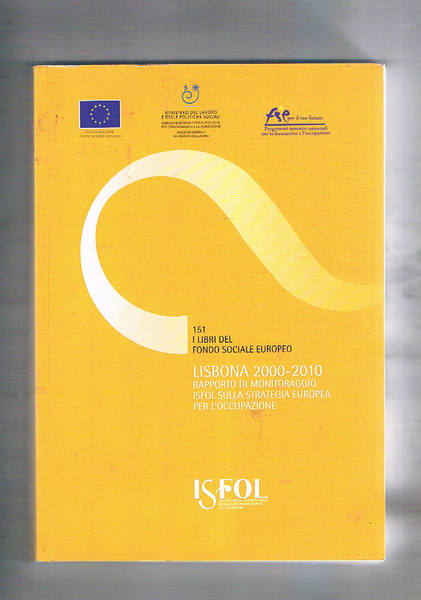 ISFOL. Lisbona 2000-2010. Rapporto di monitoraggio ISFOL sulla strategia europea …