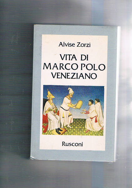 Vita di Marco Polo veneziano.