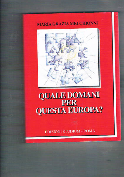 Quale domani per questa Europa?