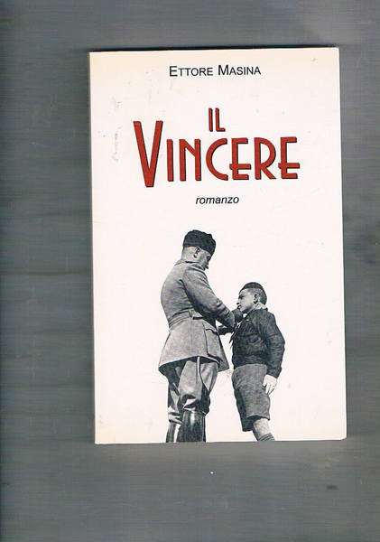 Il vincere. Romanzo.