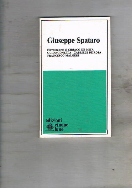 Giuseppe Spataro: rievocazione di Ciriaco De Mita, Guido Gonnella, Gabriele …