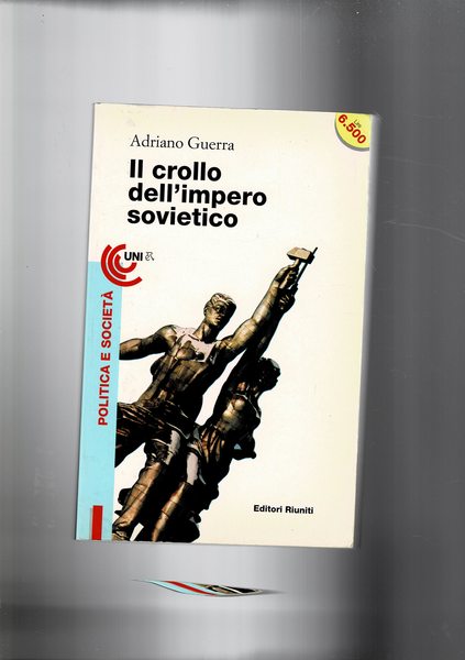 Il crollo dell'impero sovietico.