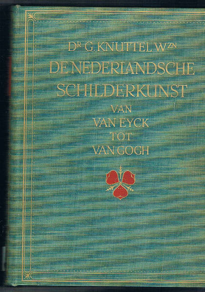 De Nederlandsche schilderkunst van Van Eyk tot Van Gogh