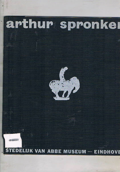 Arthur Spronken. Catalogo della mostra fatta nel 1965.