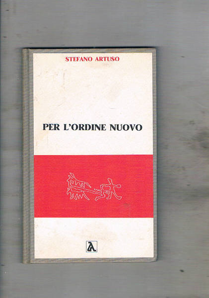 Per l'ordine nuovo.