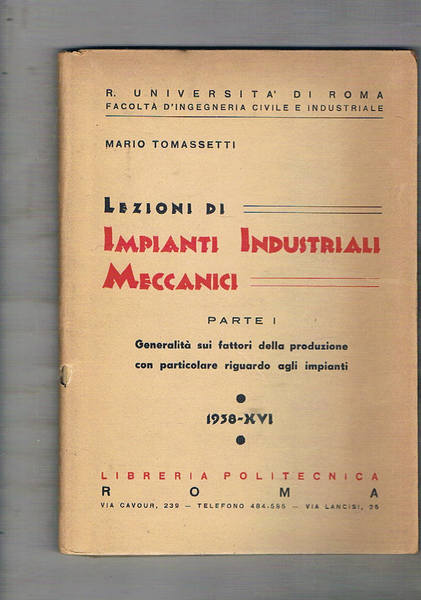 Lezioni di impianti industriali meccanici. Parte I: Generalità sui fattori …