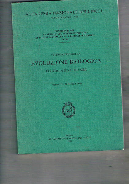 VI seminario sulla evoluzione biologica. Ecologia ed etologia. (Roma 22-24 …