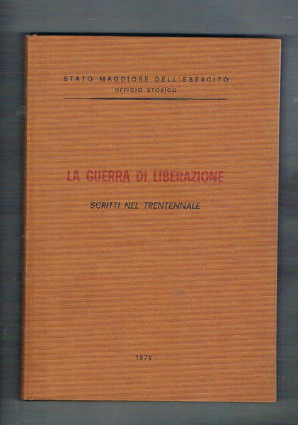 La guerra di liberazione, scritti nel trentennale.