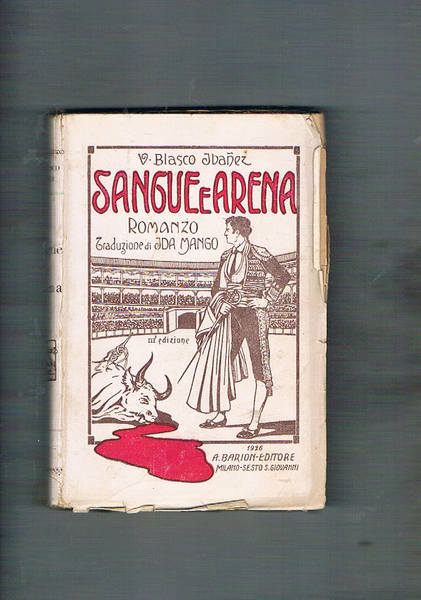 Sangue e arena. Romanzo da cui è stato tratto un …