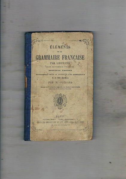 Elements de la grammaire française. Nouvelle editio revue et augmentée. …