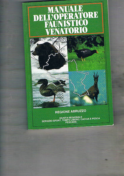 Manuale dell'operatore faunistico venatorio.