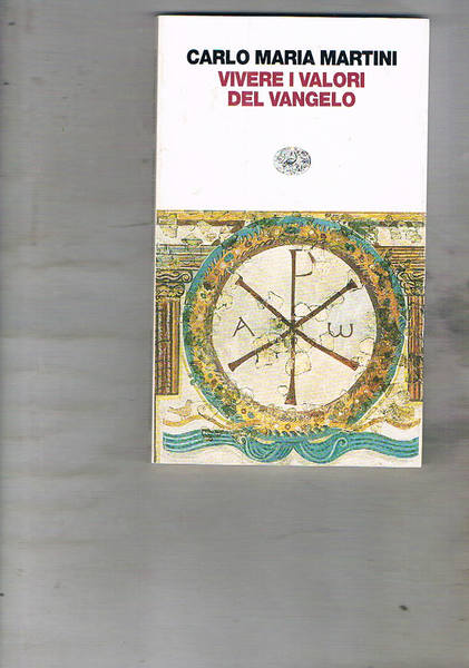 Vivere i valori del Vangelo.