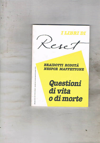 Questioni di vita o di morte. A cura di Annamaria …