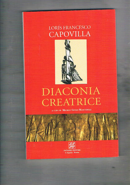 Diaconia creatrice. "Lettere pastorali" e altri scritti nella Chiesa diocesana …