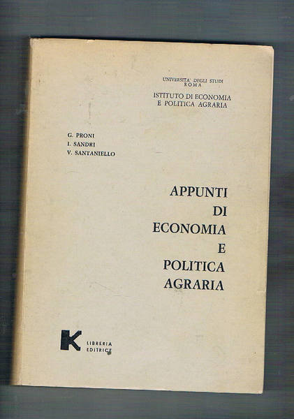 Appunti di economia e politica agraria. Testo universitario.