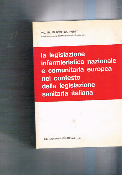La legislazione infermieristica nazionale e comunitaria europea nel contesto della …