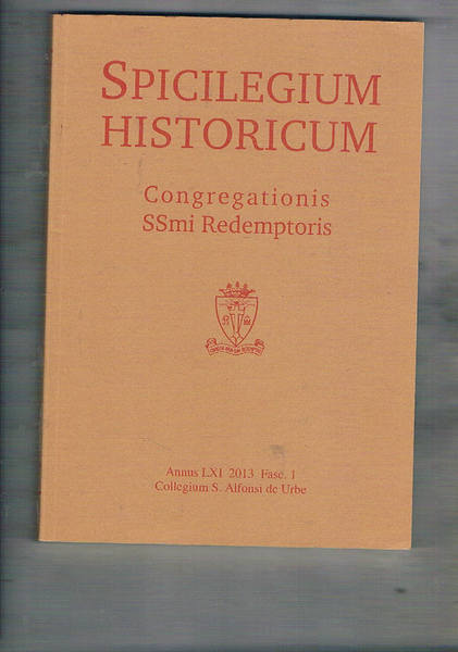 Spicilegium Historicum, Congregationis SSmi Redemptoris. Annus LXI 2013 fasc. 1.