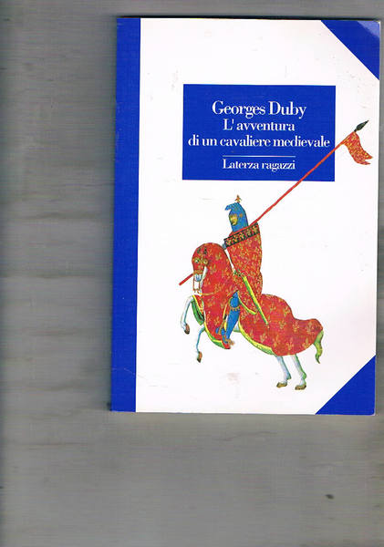 L'avventura di un cavaliere medievale. Disegni di Olivier-Marc Nadel. Coll. …