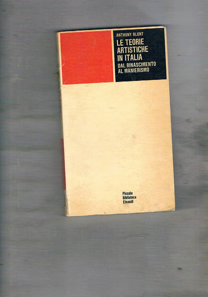 Le teorie artistiche in Italia. Dal rinascimento al manierismo.
