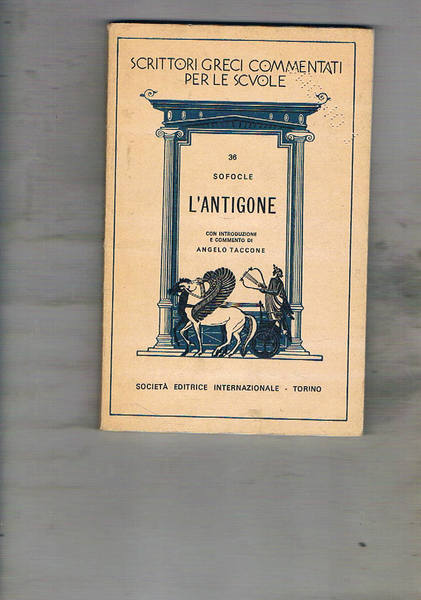 L'antigone. Con introduzione e commento di Angelo Taccone.