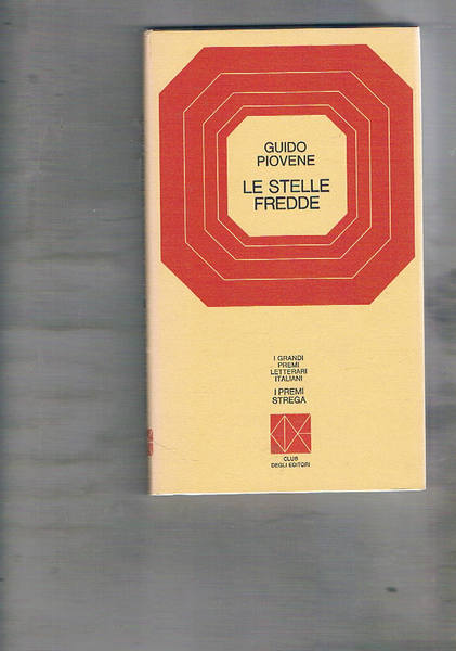 Le stelle fredde. Premio strega 1970.