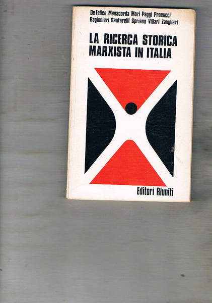 La ricerca storica marxista in Italia. A cura di Ottavio …