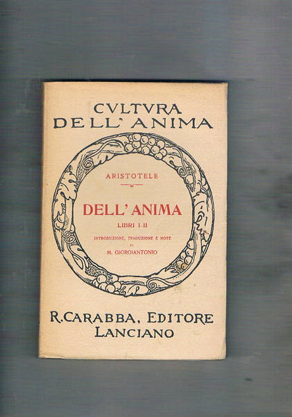 Dell'anima. Libri I-II, introduzione, traduz. e note di M. Giorgiantonio.
