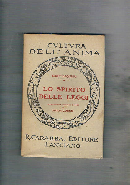 Lo spirito delle leggi, introduz., versione e note di Adolfo …