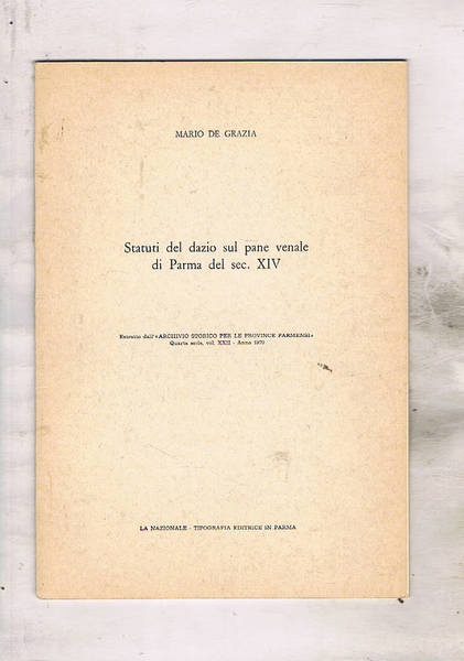 Statuti del dazio sul pane di Parma del sec. XIV. …