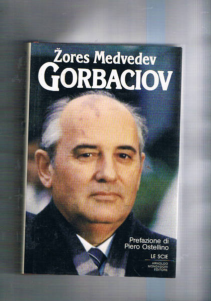 Gorbaciov (biografia). Coll. Le Scie.