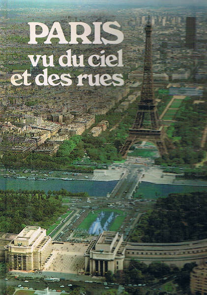Paris vu du ciel et des rues.