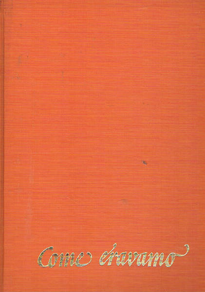 Come eravamo. Rassegna fotografica della citta, pubblicazione del giornale La …