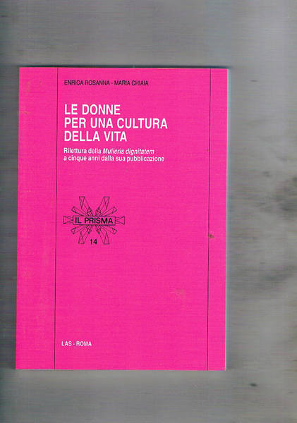 Le donne per una cultura della vita. Rilettura della Mulieris …