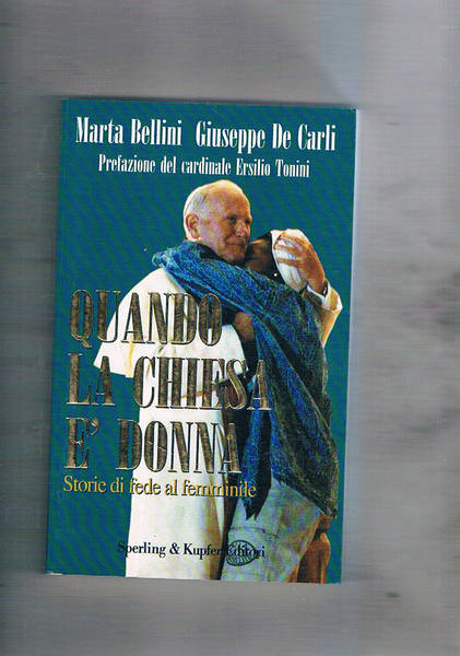 Quando la chiesa è donna. Storie di fede al femminile.