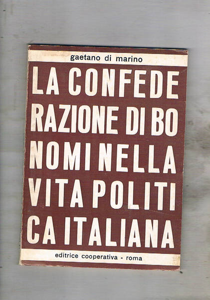 La confederazione di Bonomi nella vita politica italiana.