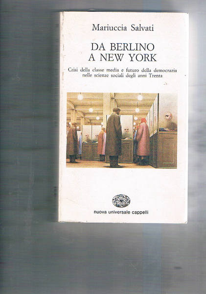 Da Berlino a New York. Crisi della classe media e …