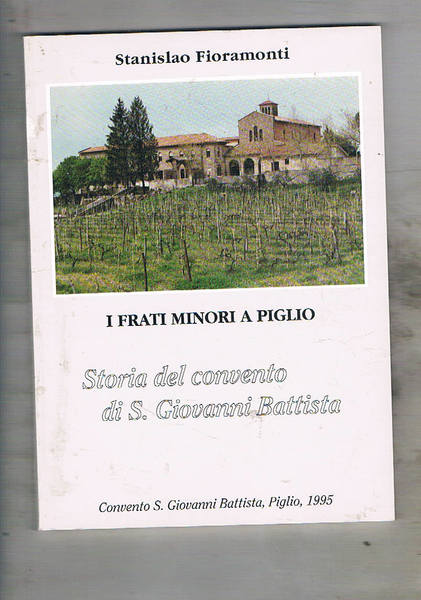 I frati minori a Piglio. Storia del convento di S. …