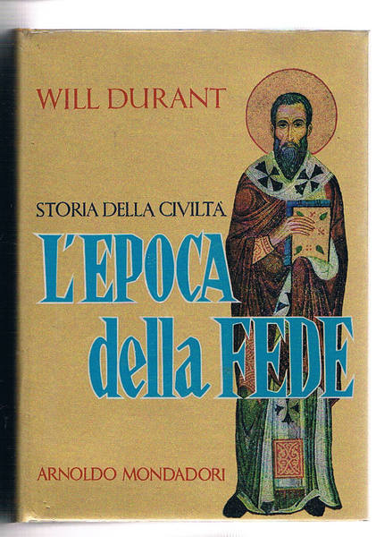 L'epoca della fede. Traduz. di M. Tassoni. Coll. Storia della …
