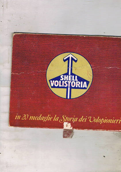 Shell volistoria. In 20 medaglie la storia dei volipionieri. raccolta …