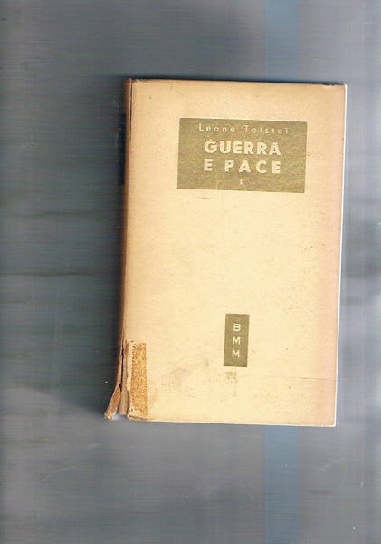 Guerra e pace. Volumi I-II-III-IV. Edizione integrale. Traduzione di Erme …