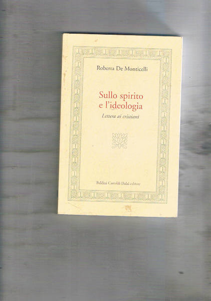 Sullo spirito e l'ideologia. Lettera ai cristiani.