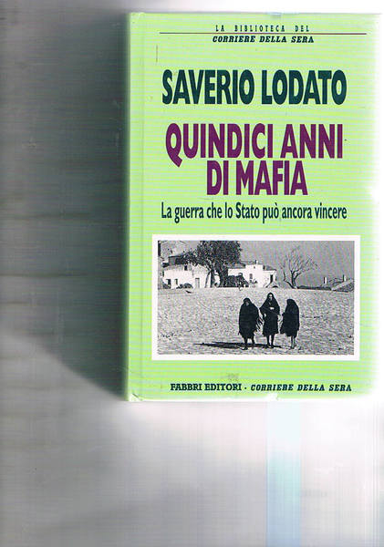 Quindici anni di mafia. La guerra che lo Stato può …