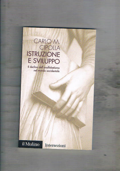 Istruzione e sviluppo. Il declino dell'analfabetismo nel mondo occidentale.