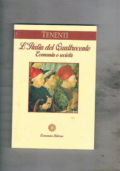 L'Italia del Quattreocento. Economia e società.