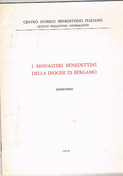 I monasteri benedettini della diocesi di Bergamo. Repertorio.