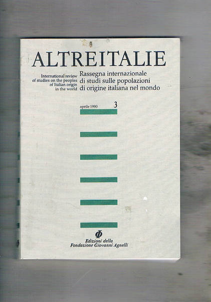 Altreitalie, rassegna internazionale di studi sulle popolazioni di origini italiana …